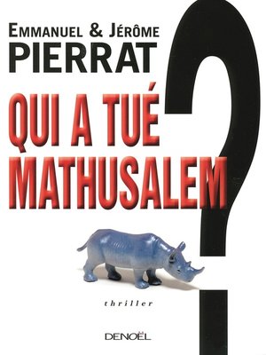 cover image of Qui a tué Mathusalem ?